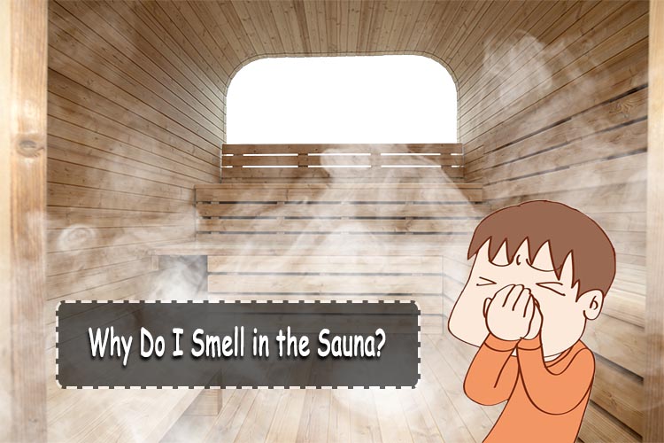 Why Do I Smell in the Sauna?